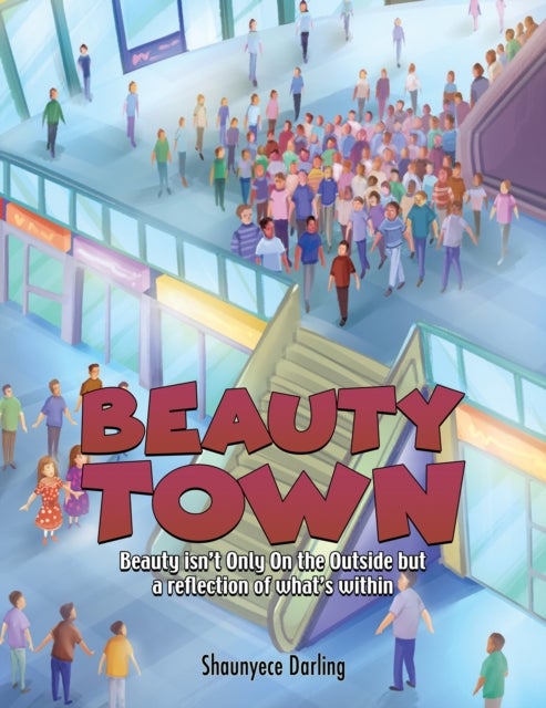 Beauty Town - Beauty isn't Only On the Outside but a reflection of what's within
