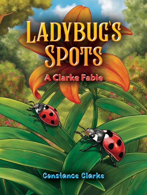 Ladybug's Spots - A Clarke Fable
