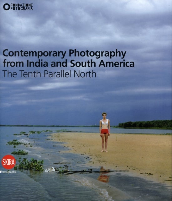 Contemporary Photography from India and South America - The Tenth Parallel North