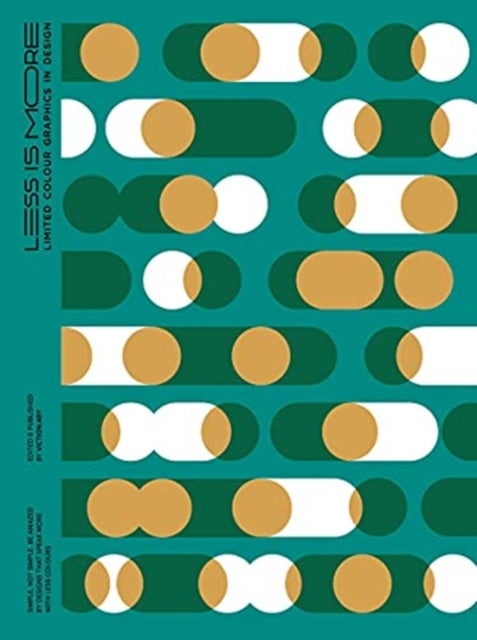 LESS IS MORE: 20th Anniversary Edition - Limited Colour Graphics in Design