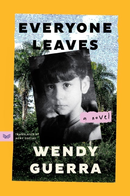Everyone Leaves - A Novel