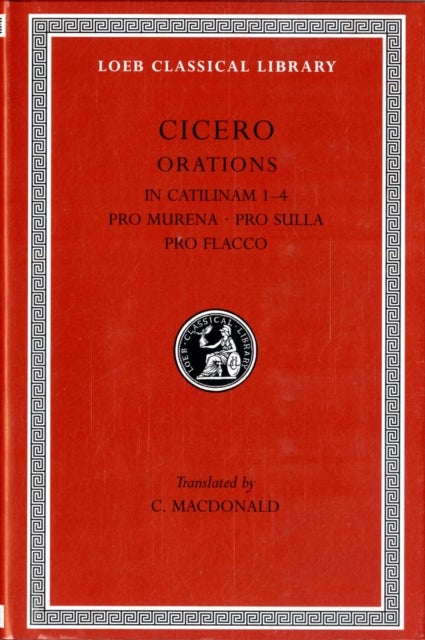 In Catilinam 1¿4. Pro Murena. Pro Sulla. Pro Flacco