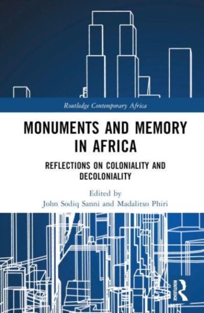 Monuments and Memory in Africa - Reflections on Coloniality and Decoloniality