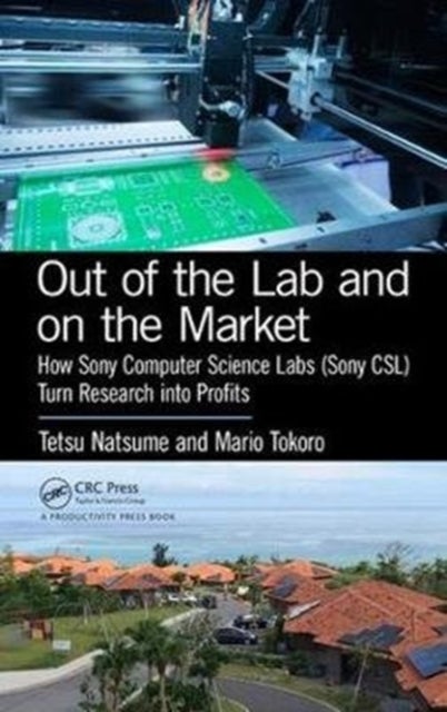 Out of the Lab and On the Market - How Sony Computer Science Labs (SonyCSL) Turn Research into Profits