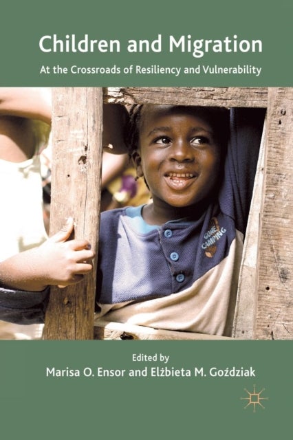 Children and Migration - At the Crossroads of Resiliency and Vulnerability