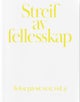 Streif av fellesskap