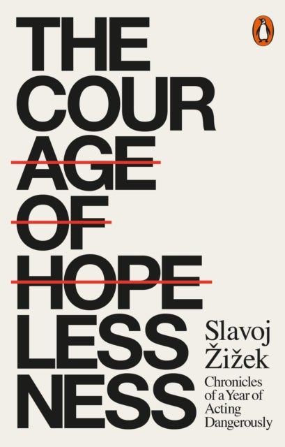 The Courage of Hopelessness - Chronicles of a Year of Acting Dangerously