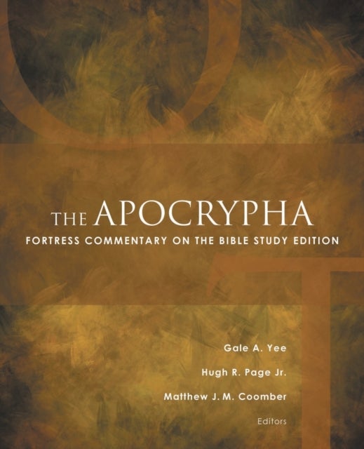 The Apocrypha - Fortress Commentary on the Bible Study Edition