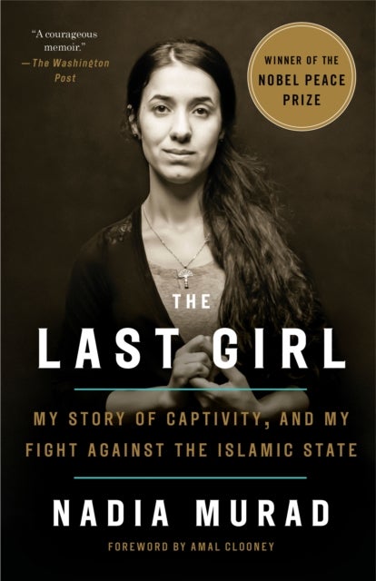 Last Girl - My Story of Captivity, and My Fight Against the Islamic State