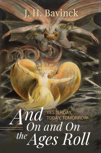 And on and on the Ages Roll - Yesterday, Today, Tomorrow