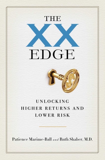 The XX Edge - Unlocking Higher Returns and Lower Risk