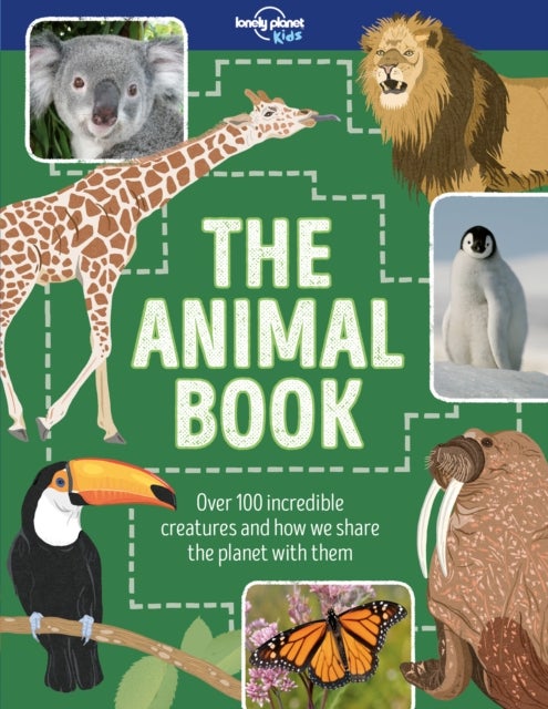 Lonely Planet Kids The Animal Book - Over 100 Incredible Creatures , Meet the Grey Wolf, Green Anaconda, Emperor Penguin , Packed with Amazing Facts & Illustrations
