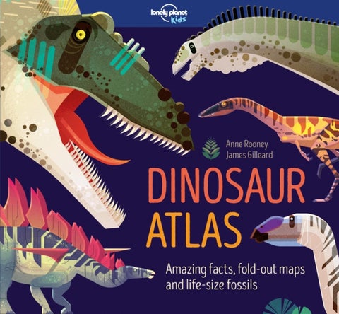 Lonely Planet Kids Dinosaur Atlas - Amazing Facts & Fold Out Maps , Meet Giant Sauropods, Ferocious Theropods & Famous Palaeontologists , Packed with Beautiful Illustrations