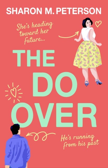 The Do-Over - A totally laugh-out-loud, feel-good romantic comedy