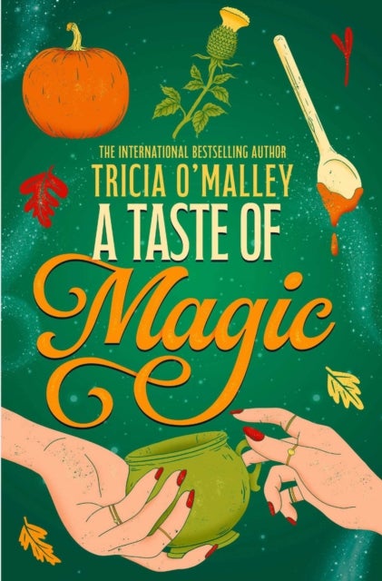 A Taste of Magic - A 'heartwarming, delightful and enchanting' tale, SARAH BETH DURST