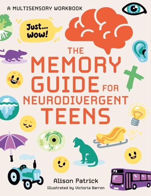 The Memory Guide for Neurodivergent Teens - A Multisensory Workbook