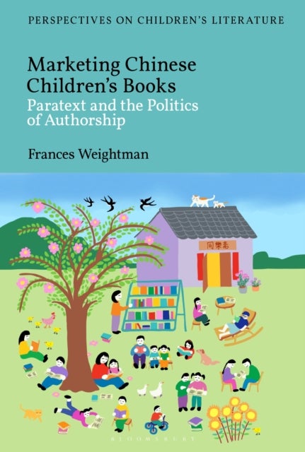 Marketing Chinese Children's Books - Paratext and the Politics of Authorship