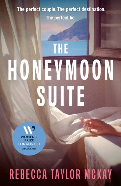 The Honeymoon Suite - A page-turning, escapist, psychological thriller, longlisted for the Women's Prize Discoveries Prize