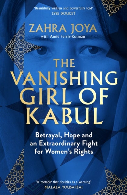 The Vanishing Girl of Kabul - Betrayal, Hope and an Extraordinary Fight for Women's Rights