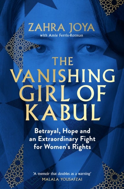 The Vanishing Girl of Kabul - Betrayal, Hope and an Extraordinary Fight for Women’s Rights