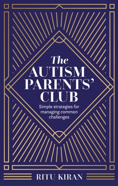 The Autism Parents' Club - Simple strategies for managing common challenges