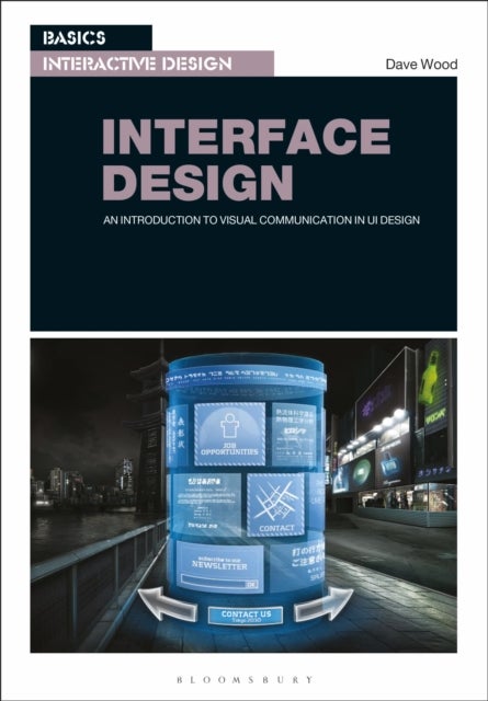 Basics Interactive Design: Interface Design - An introduction to visual communication in UI design