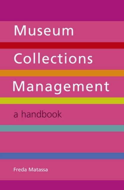 Museum Collections Management - A Handbook