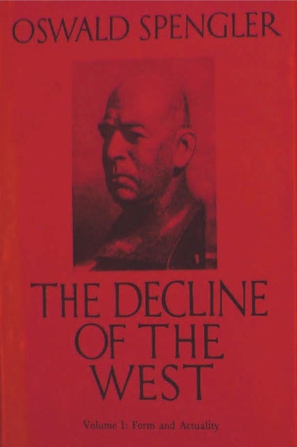 The Decline of the West, Vol. I - Form and Actuality