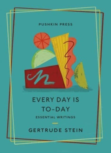 Every Day is To-Day - Essential Writings