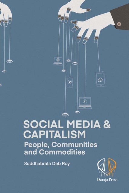 Social Media and Capitalism - People, Communities and Commodities