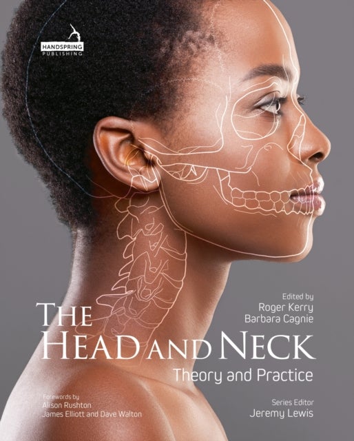 The Head and Neck - Theory and Practice