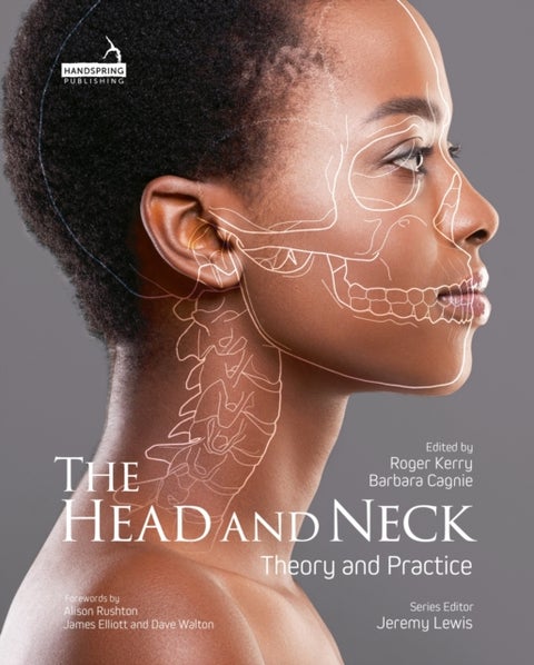 The Head and Neck - Theory and Practice