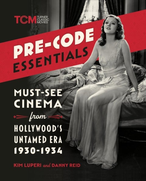 Pre-Code Essentials - Must-See Cinema from Hollywood’s Untamed Era, 1930-1934