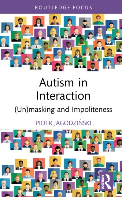 Autism in Interaction - (Un)masking and Impoliteness