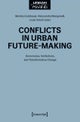 Conflicts in Urban Future-Making