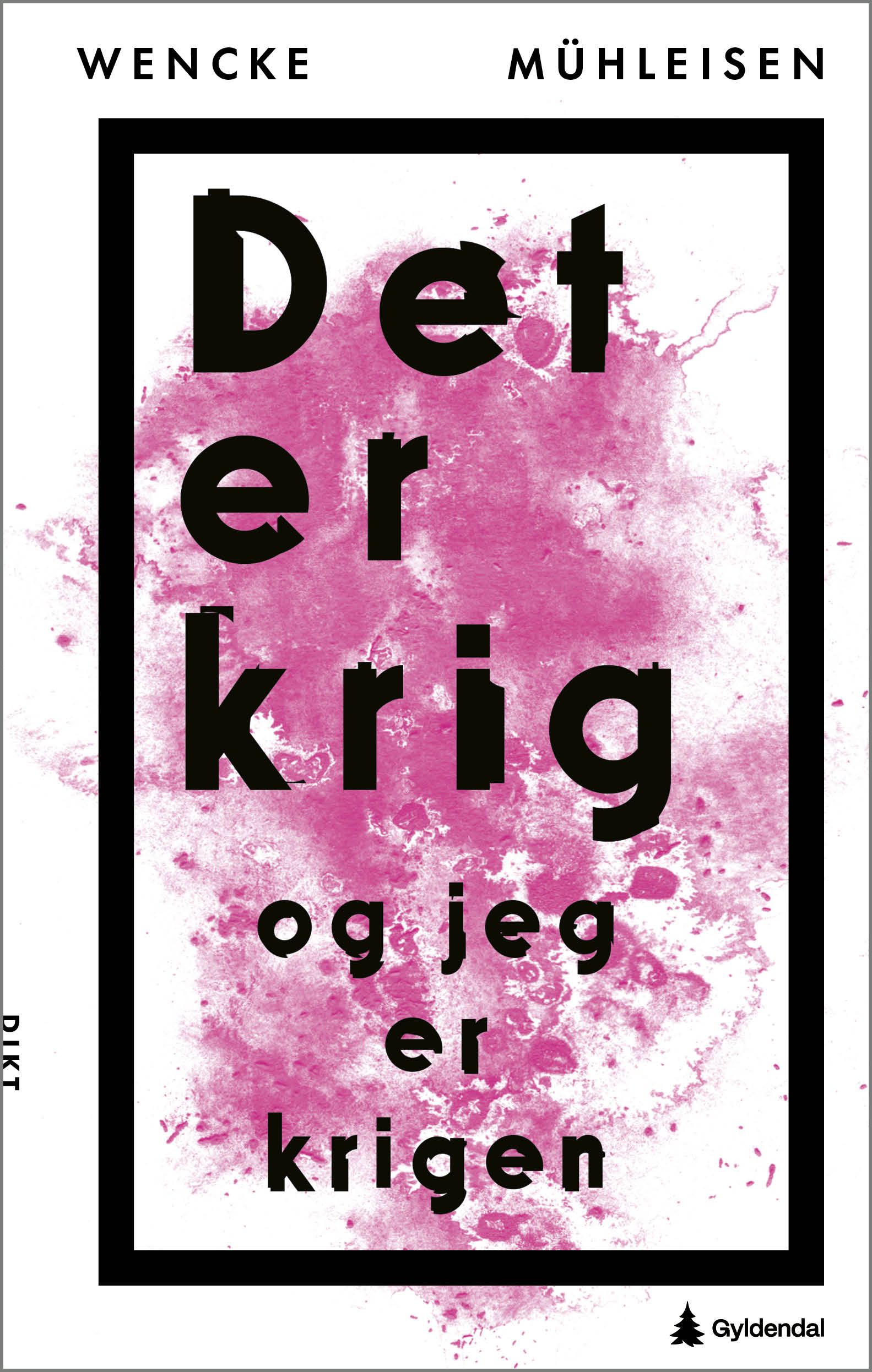 Det er krig og jeg er krigen - dikt