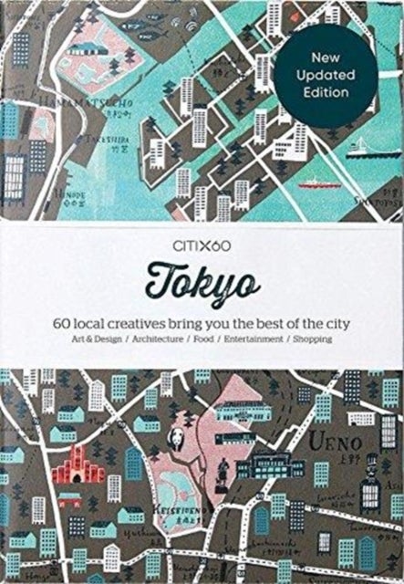 CITIx60 City Guides - Tokyo - 60 local creatives bring you the best of the city