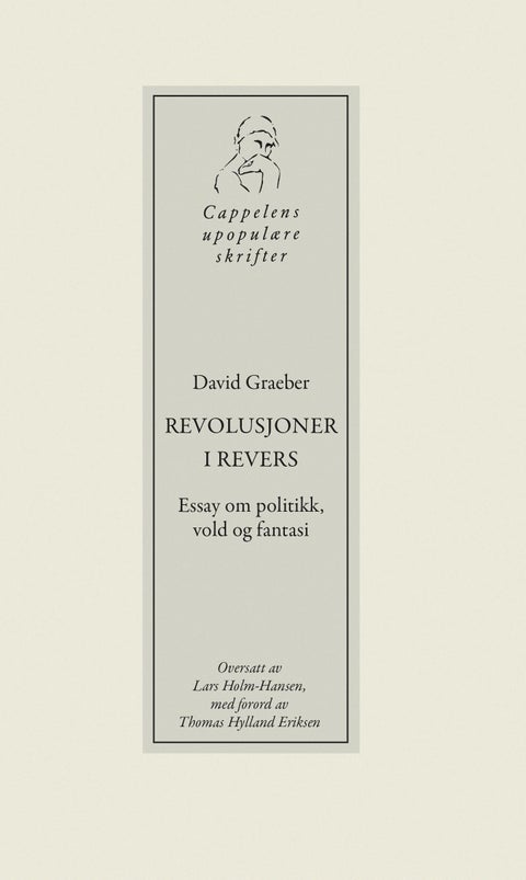 Revolusjoner i revers - essay om politikk, vold og fantasi