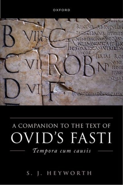 A Companion to Ovid's Fasti - Tempora cum causis