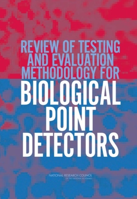 Review of Testing and Evaluation Methodology for Biological Point Detectors - Abbreviated Summary