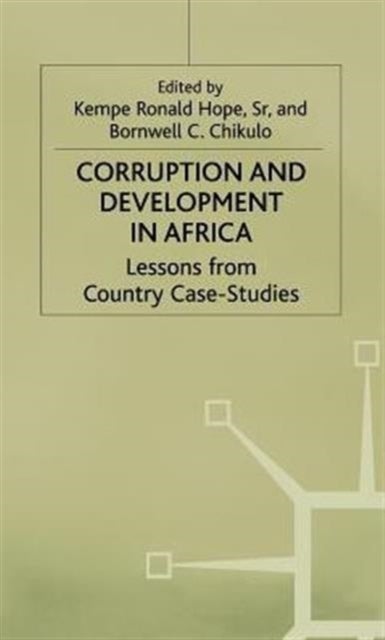 Corruption and Development in Africa - Lessons from Country Case Studies