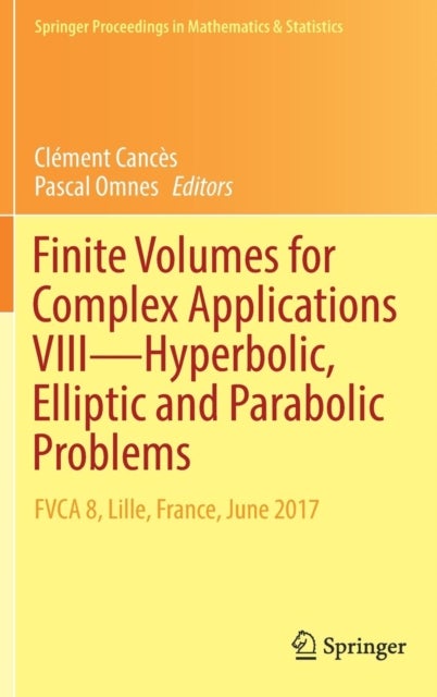 Finite Volumes for Complex Applications VIII - Hyperbolic, Elliptic and Parabolic Problems - FVCA 8, Lille, France, June 2017