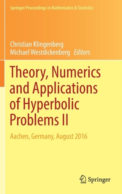 Theory, Numerics and Applications of Hyperbolic Problems II - Aachen, Germany, August 2016