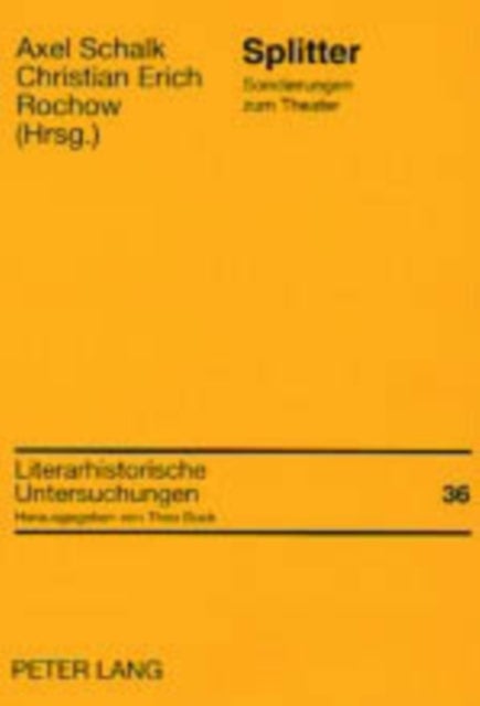 Splitter - Sondierungen Zum Theater