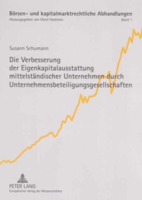 Die Verbesserung Der Eigenkapitalausstattung Mittelstaendischer Unternehmen Durch Unternehmensbeteil