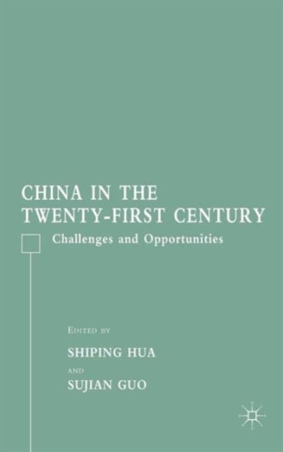 China in the Twenty-First Century - Challenges and Opportunities
