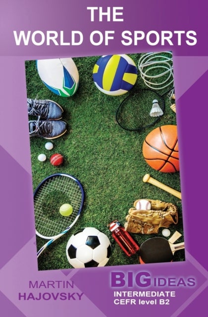 The World of Sports - Big Ideas: Intermediate
