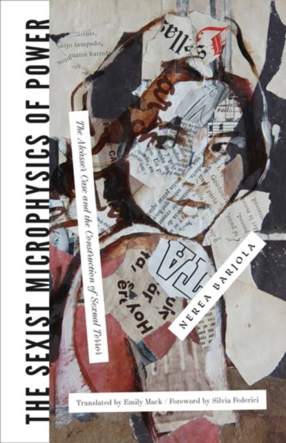 The Sexist Microphysics of Power - The Alcassar Casse and the Construction of Sexual Terror