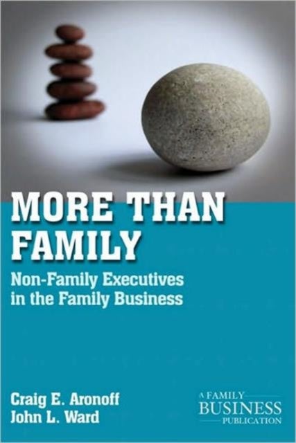 More than Family - Non-Family Executives in the Family Business