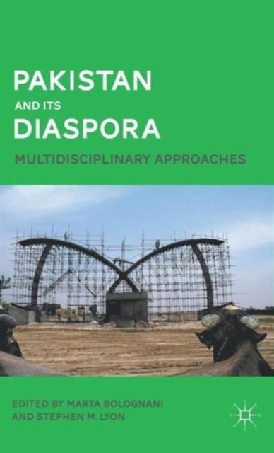 Pakistan and Its Diaspora - Multidisciplinary Approaches
